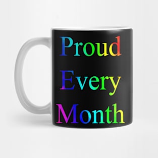 Proud every month Mug